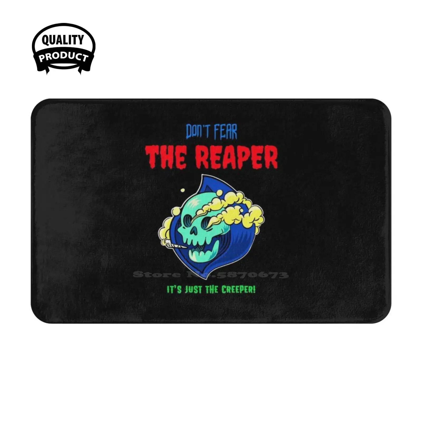 Dont Fear The Reaper , Its Just The Soft Cushion Home Carpet Door Mat Car Rug Smoke Skull Smoking Reaper Hood Fear 420 Weed