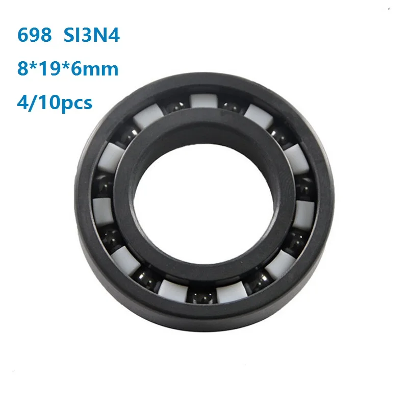 4/10pcs 698  8×19×6 mm Full ceramic deep groove ball bearing Full SI3N4 ceramic bearing Ceramic bearings silicon  8*19*6mm