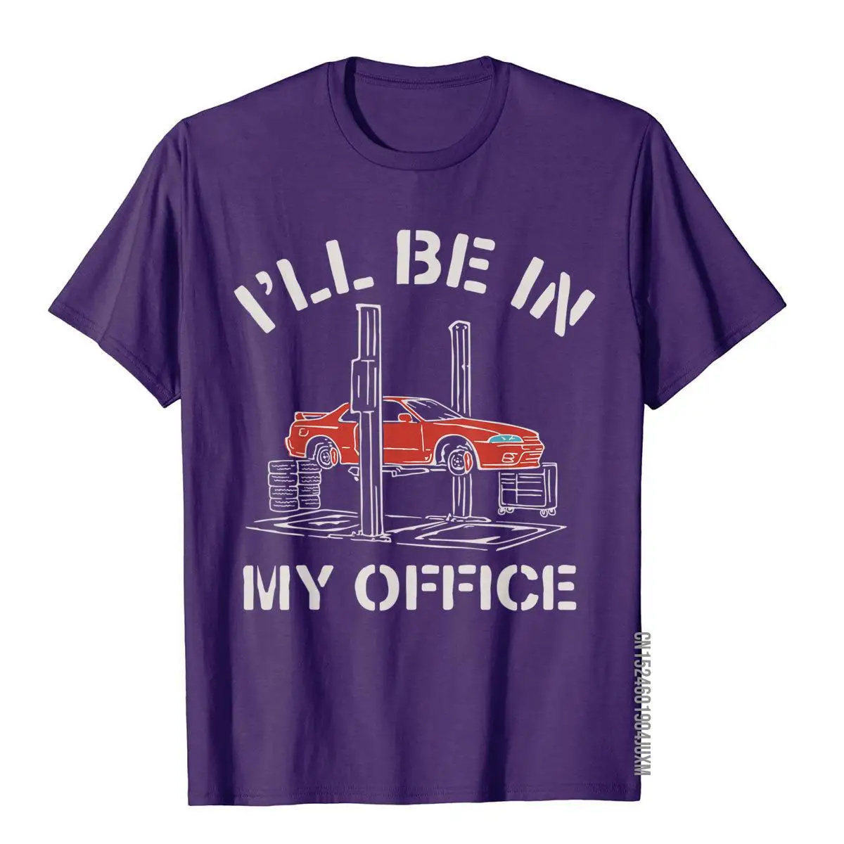 I\'ll Be In My Office Funny Auto Mechanic Gifts Car Mechanics T-Shirt Graphic Men\'s T Shirt Fitness Tops Tees Cotton Cool