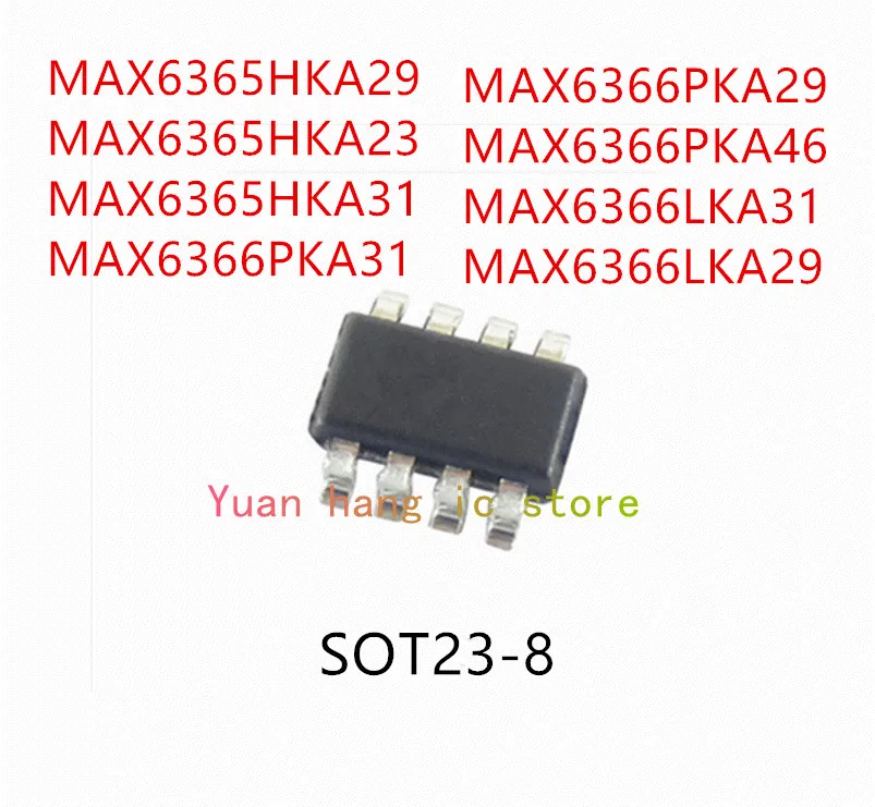 

10PCS MAX6365HKA29 MAX6365HKA23 MAX6365HKA31 MAX6366PKA31 MAX6366PKA29 MAX6366PKA46 MAX6366LKA31 MAX6366LKA29 IC