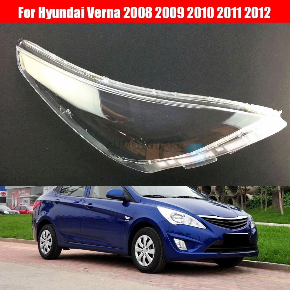 

Car Headlamp Lens For Hyundai Verna 2008 2009 2010 2011 2012 Car Replacement Auto Shell Cover