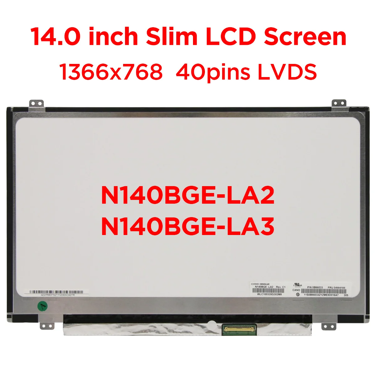 

14.0" Laptop LCD Screen N140BGE-LA2 LA3 LB2 Fit LP140WHU TLA1 TLB1 B140XTN02.6 B140XTN02.3 For Lenovo ThinkPad T430U 40pin LVDS