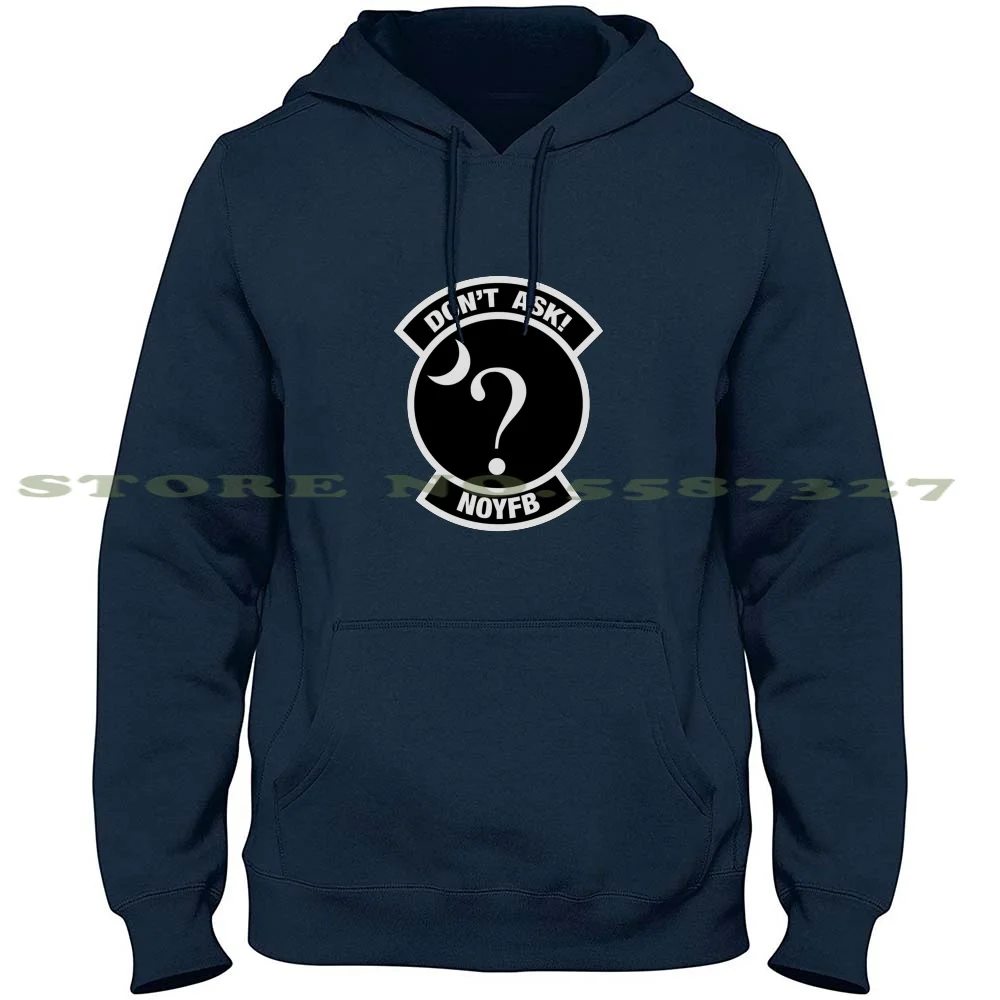 Don'T Ask! Noyfb 100% Pure Cotton Hoodie Tshirt Dont Ask Noyfb Patch Psyops Military Dea Fbi Cia Usa Government Politics