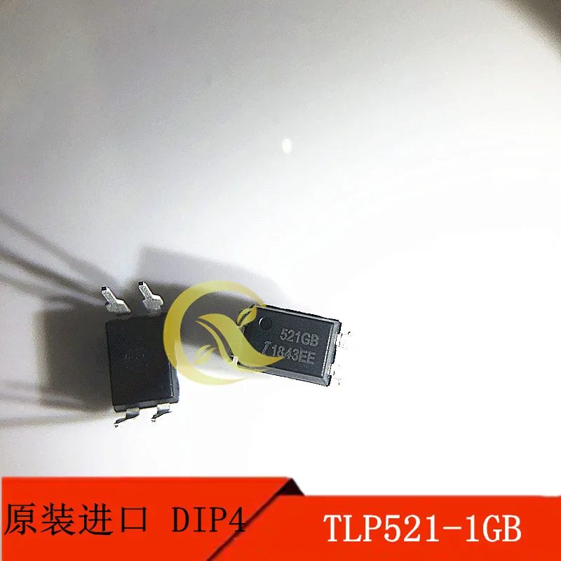 10PCS  TLP521-1GB  DIP4 screen printing  521gb instead of photoelectric coupler original Toshiba 521-1gb