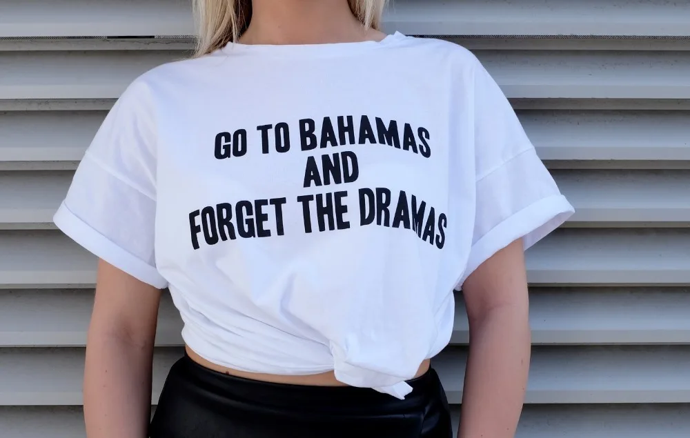 Go to Bahamas and forget the dramas Women's Short sleeve 100% Cotton Funny Letter print Graphic O neck Tshirt Drop shipping