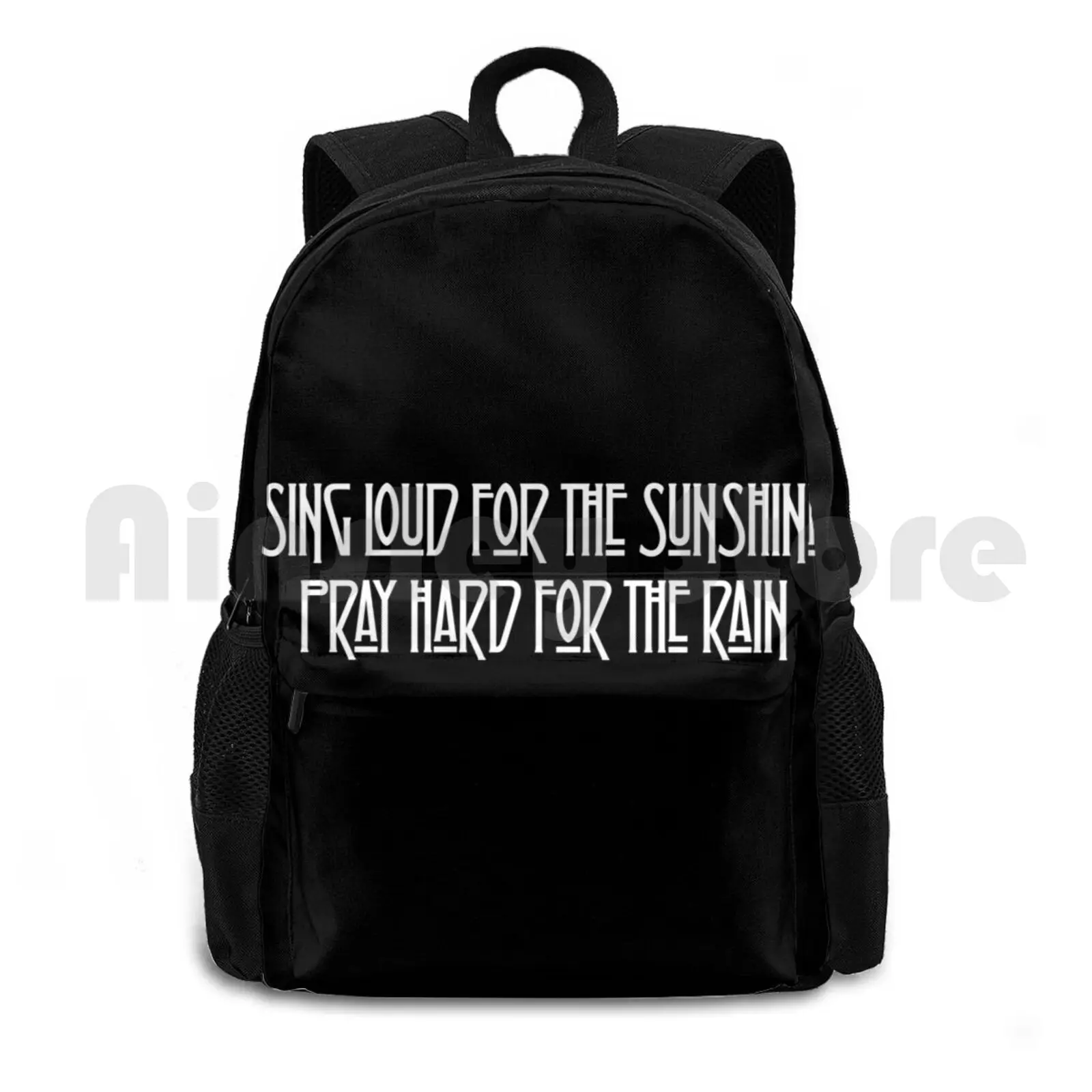 Sing Loud For The Sunshine Pray Hard For The Rain Outdoor Hiking Backpack Riding Climbing Sports Bag Robert Plant Jimmy Page