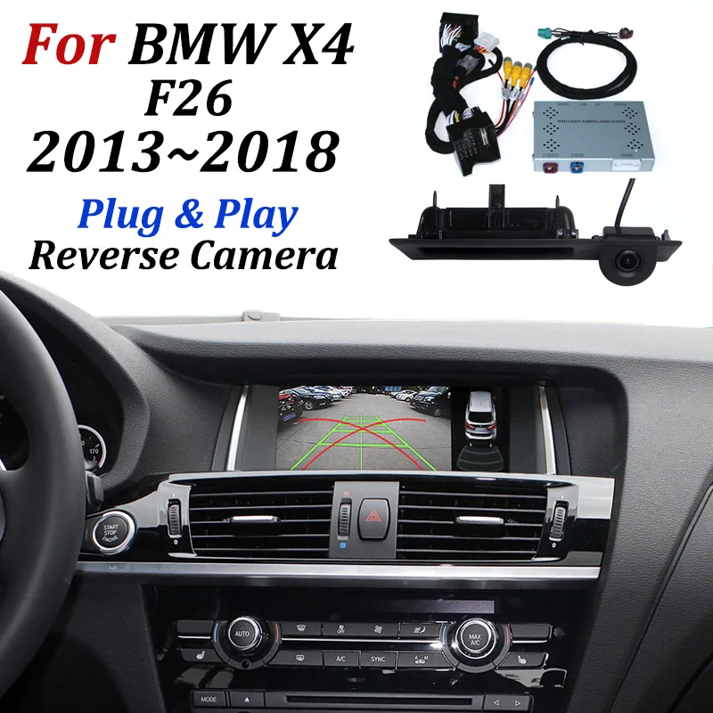 

Подключи и работай камера заднего вида для BMW X4 F26 2014 2015 2016 2017 2018 OEM экран без кодирования задняя резервная камера заднего вида видеоинтерфейс