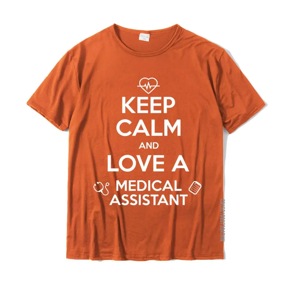 Cute Med Student Keep Calm Love A Medical Assistant Gifts Sweatshirt Prevalent Men T Shirts Unique Tees Cotton Cool