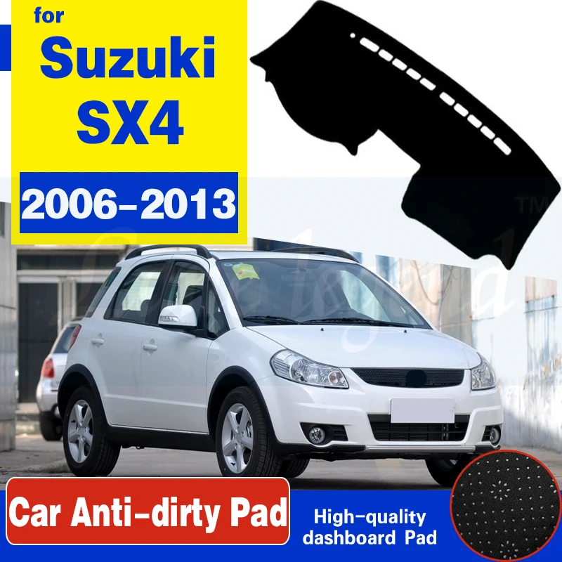 

For Suzuki SX4 2006~2013 Anti-Slip Mat Dashboard Cover Pad Sunshade Dashmat Protect Carpet Car Accessories Maruti SX-4 SX 4 2012