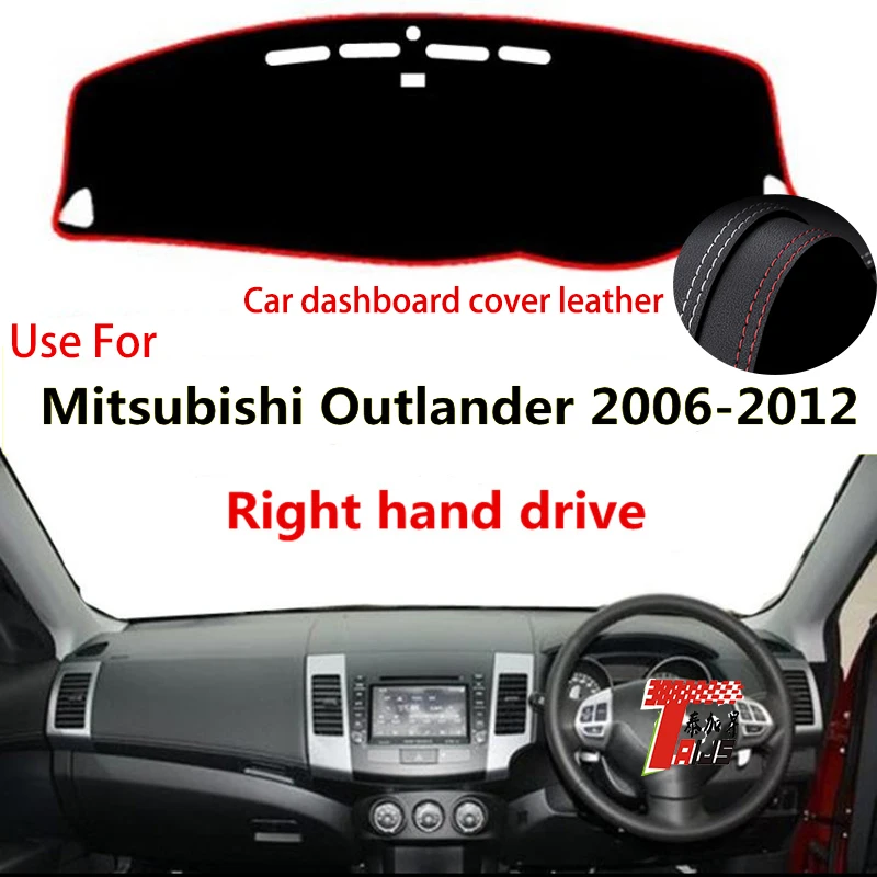 : TAIJS Factory Classic Casual Leather Car Dashboard Cover For Mitsubishi Outlander 2006 2007 2008 09 10 11 12 Right hand drive