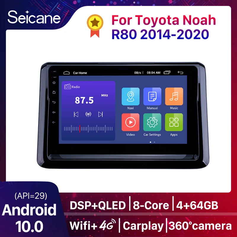 

Seicane Android 10.0 2GB RAM 8-core Car Radio GPS Multimedia Player For Toyota Noah R80 2014-2020 Stereo support carplay 4G DSP