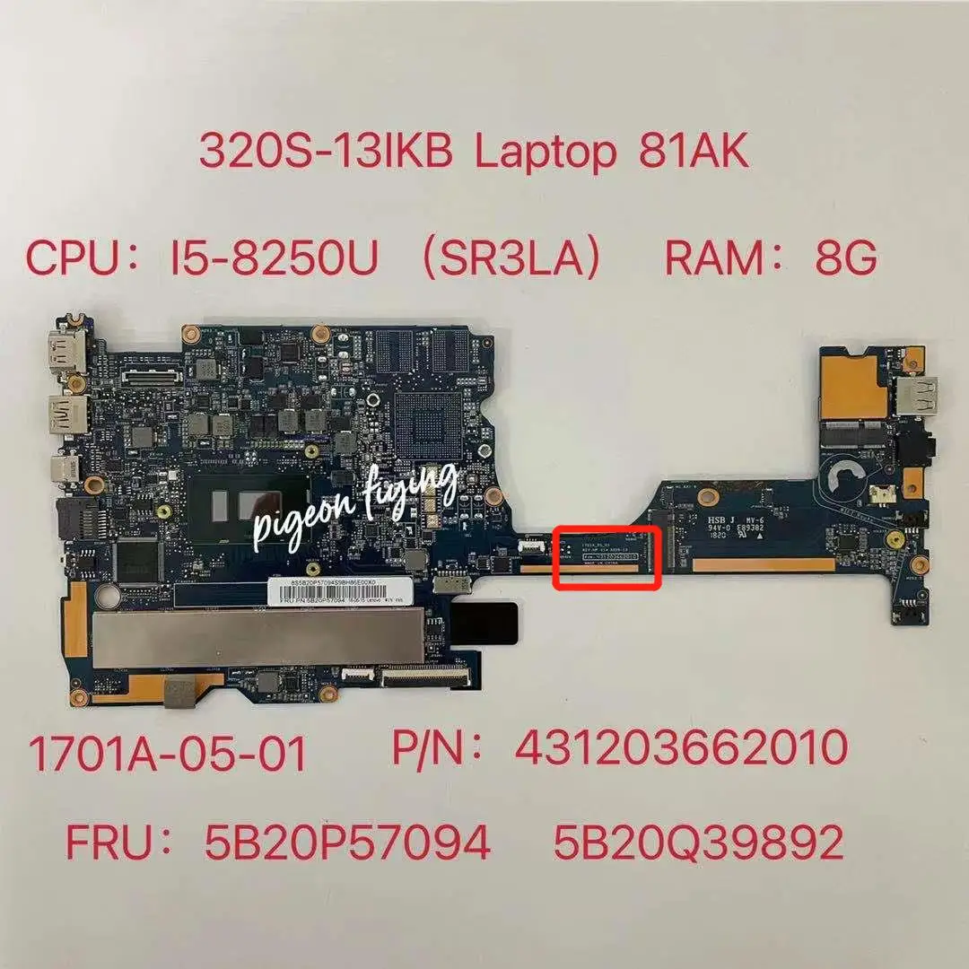 for Ideapad 320S-13IKB Laptop Motherboard 81AK CPU:I5-8250U SR3LA  RAM:8G P/N:431203662010 FRU:5B20Q39892 5B20P57094  Test OK