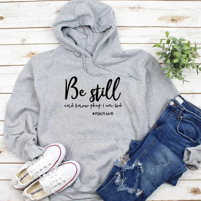 ZBBRDD Be Still and Know That I Am God Hoodies Autumn Women Sweatshirt Christian Cotton Pullover Full Long Stleeve Fashion Shirt