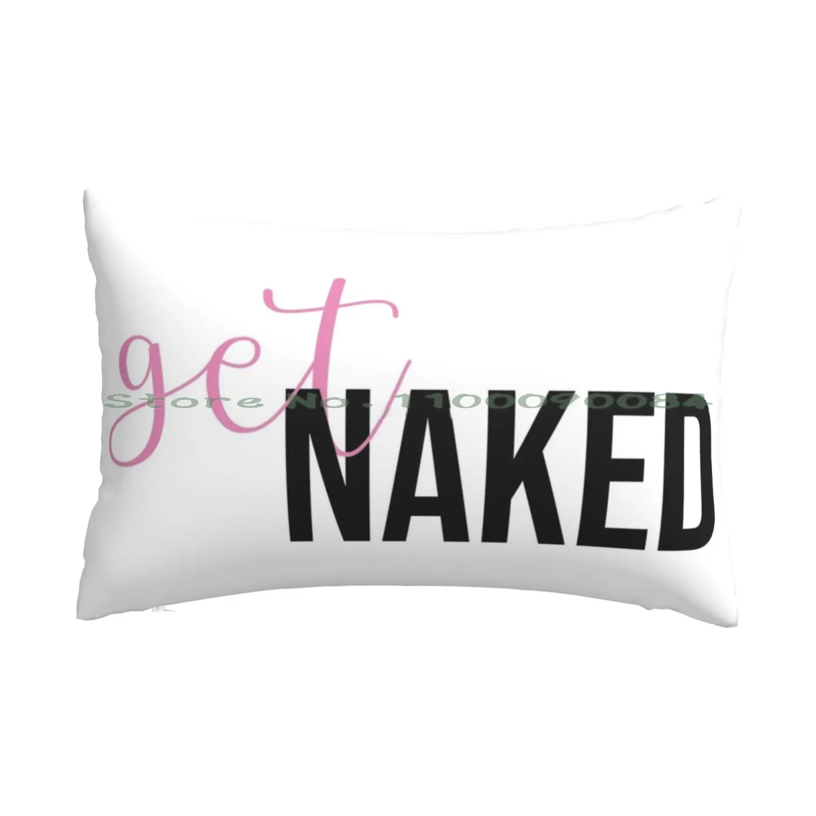 

Get Pillow Case 20x30 50*75 Sofa Bedroom Get Nakey Funny Bathroom Home Cute Saying Quote Pink Shower Curtain White Version Wet