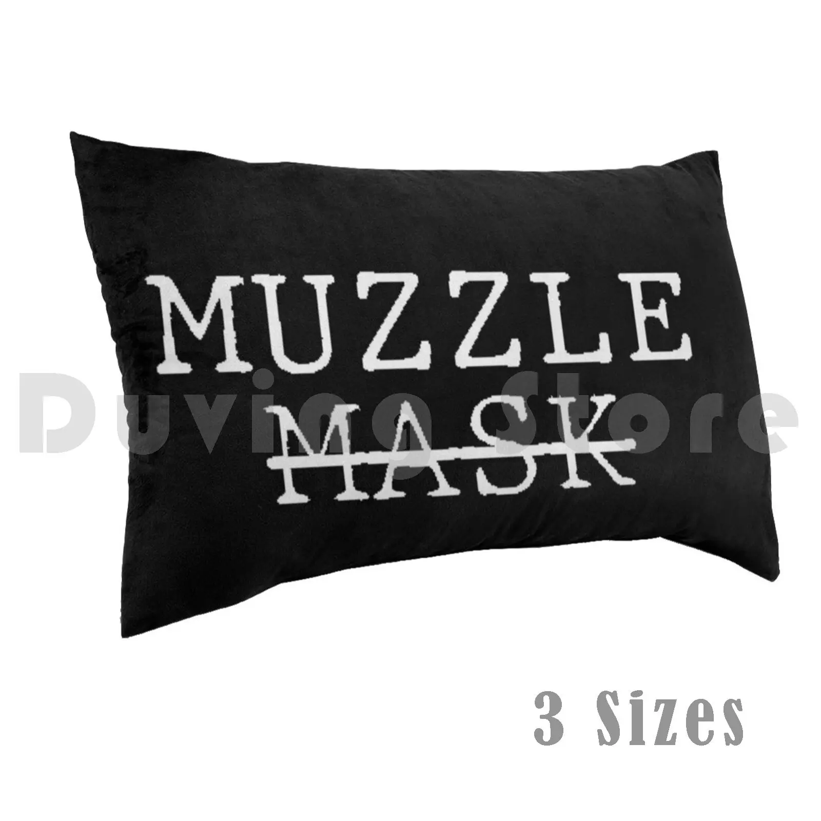 Muzzle Up! Pillow case 2880 Muzzle Tyranny America Control Oppression Deep State