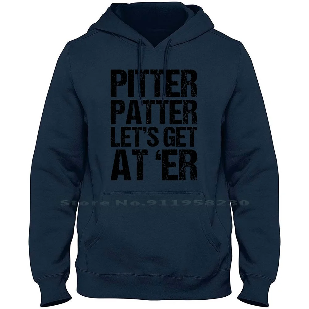 Pitter Patter Let's Get At 'er For Light Hoodie Sweater Canadian Sitcom Series Canada Comedy Light Kenny Humor Pit Ada Let