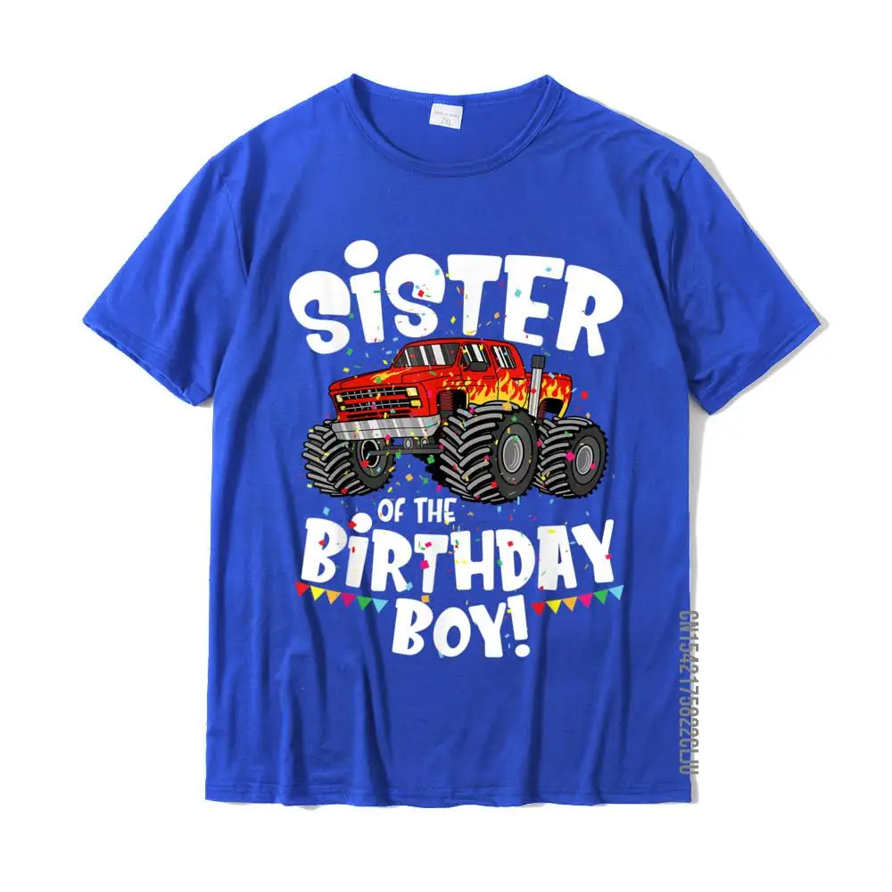 Funny Monster Truck Sister Of The Birthday Boy Gift For Her T-Shirt Cotton Fashionable Tops Tees Faddish Men Tshirts Custom