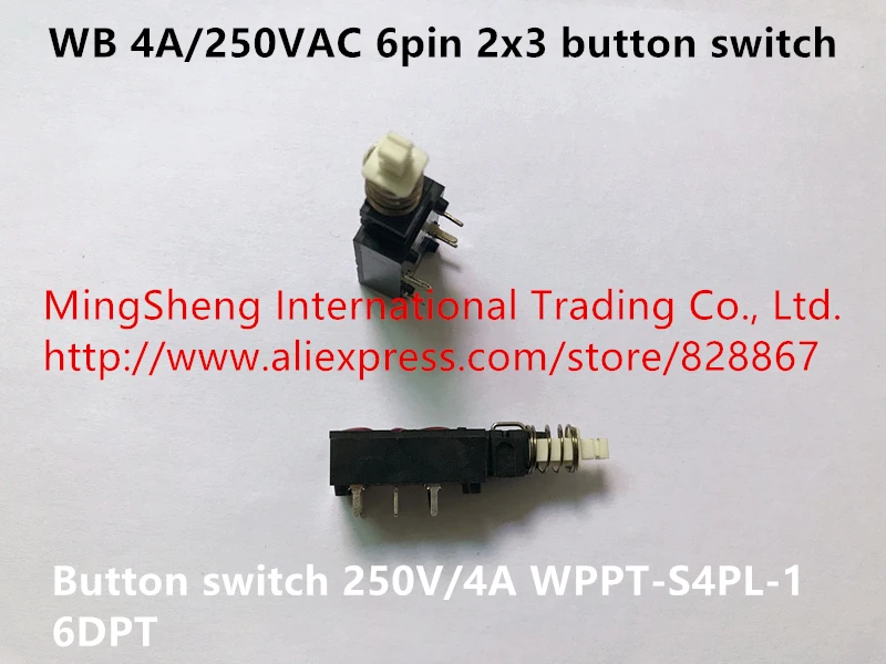 Original new 100% WB 4A/250VAC 6pin 2x3 button switch 6DPT 250V/4A WPPT-S4PL-1