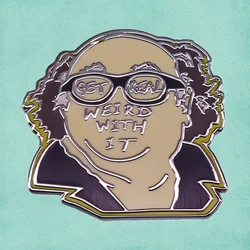 Always Sunny Get Real Weird With It Frank Reynolds Danny DeVito Hard Enamel Pin Brooch Jewelry TV show fan gift badge