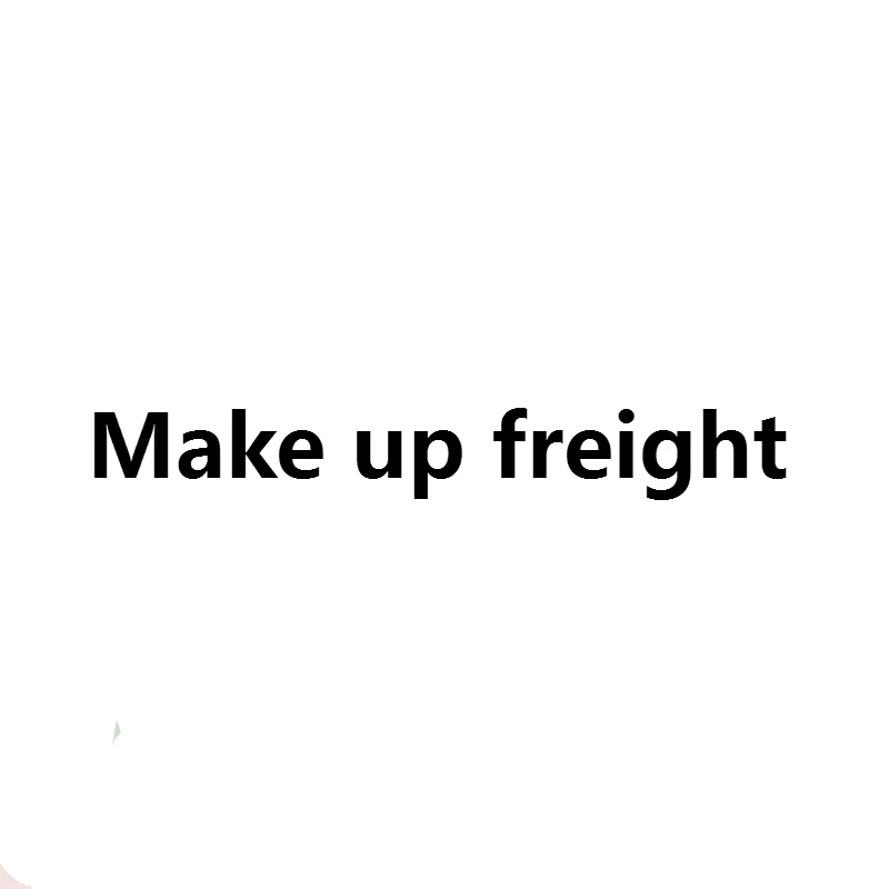 

Make Up The Freight Difference for Delivery Fees Increasing or Delivery Ways Changing