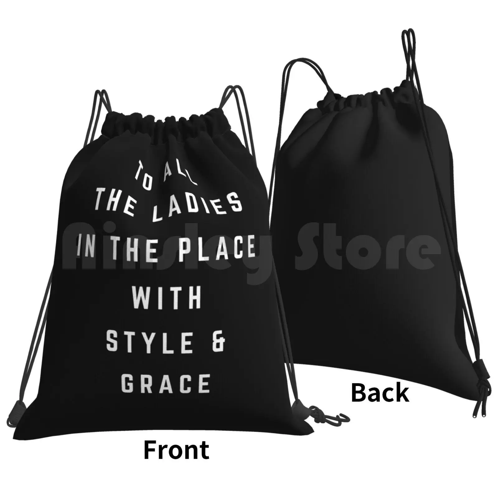 To All The Ladies In The Place With Style And Grace Backpack Drawstring Bags Gym Bag Waterproof Biggie Big Poppa