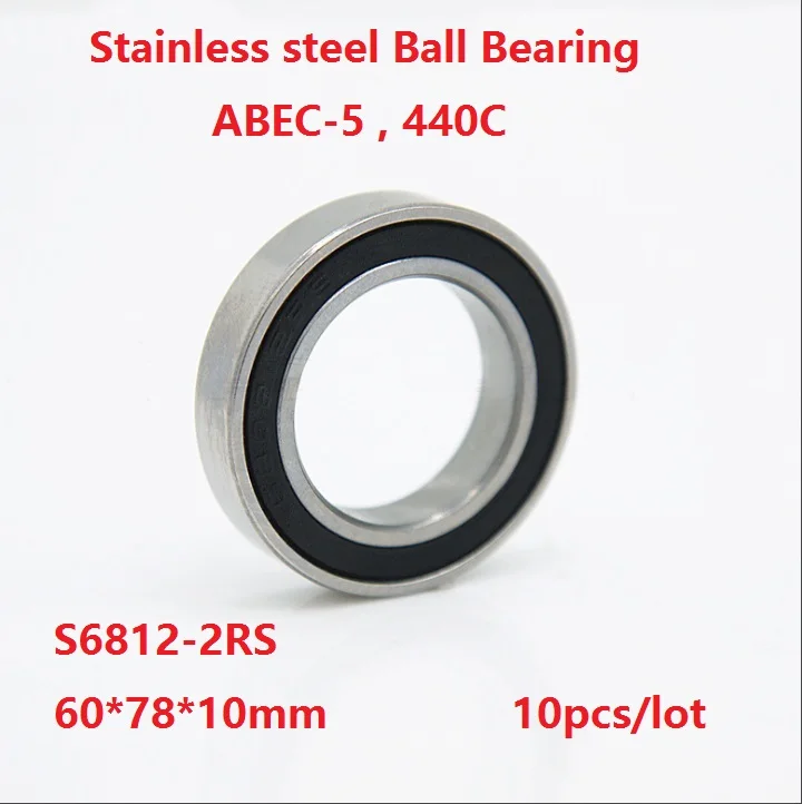 

10pcs/lot S6812-2RS S6812RS ABEC-5 Stainless steel Thin Deep Groove Ball bearing 60*78*10 mm Double Rubber cover 60×78×10mm