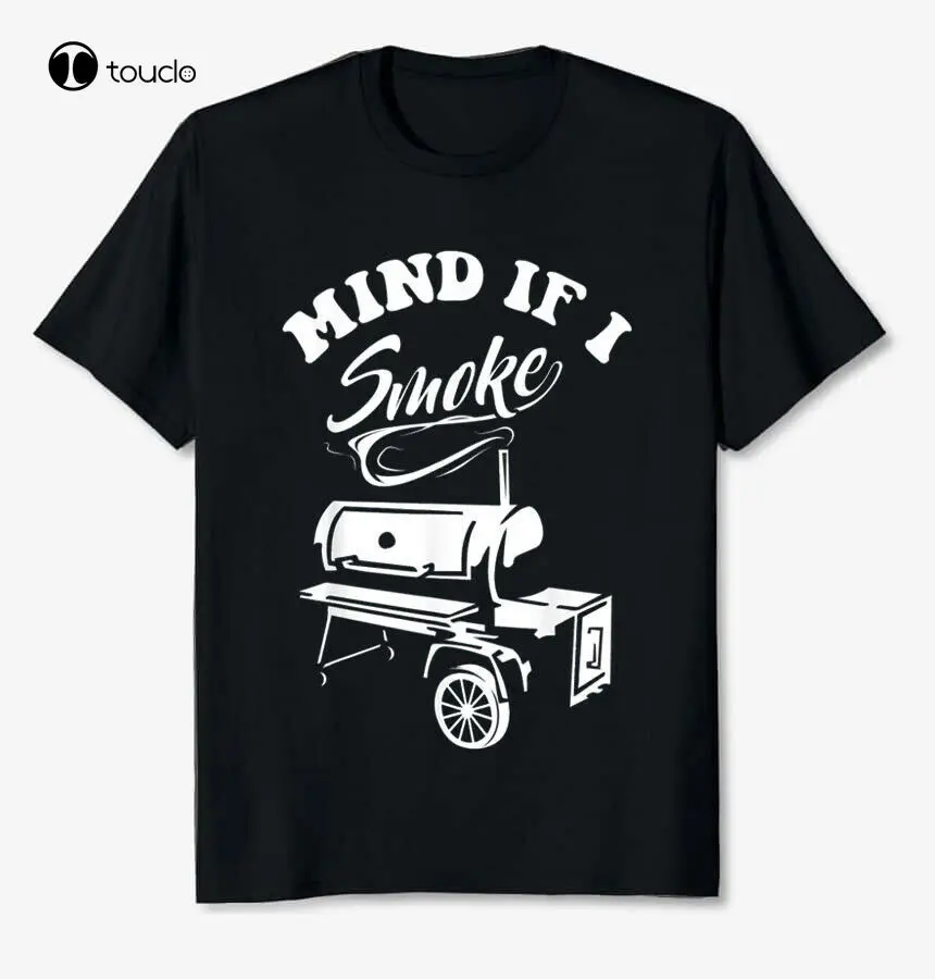 Mind If I Smoke Bbq Smoker & Grilling Funny Unisex T-Shirt Black Size S-3Xl