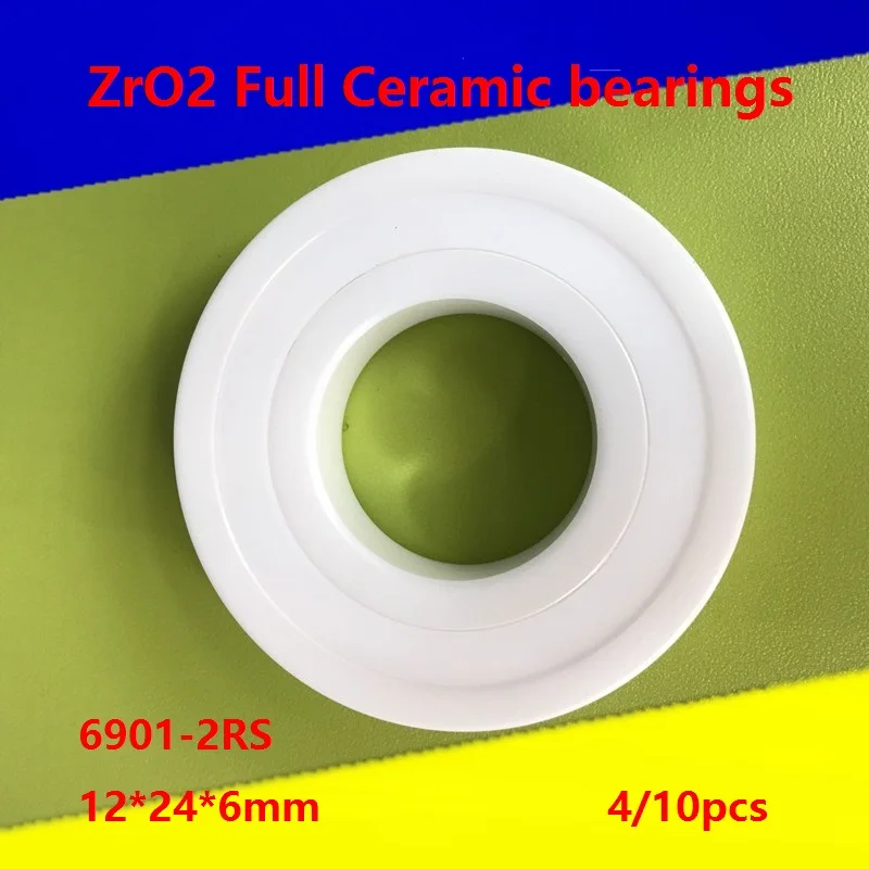 4/10pcs 6901-2RS 6901 2RS  Double seal ZrO2 Full Ceramic bearing 12*24*6mm Zirconia Ceramic ball bearings 12×24×6mm