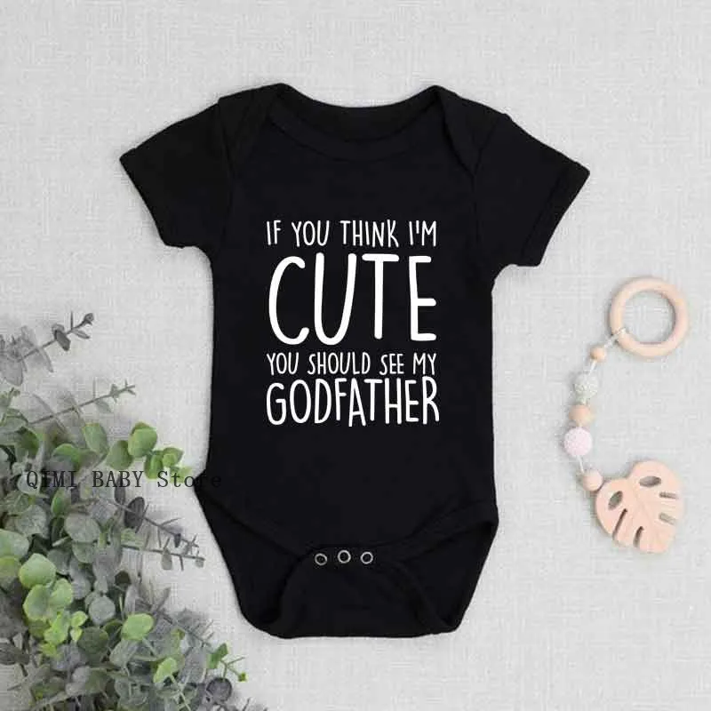 

If You Think I Am Cute You Should See My Godmother Baby Romper Cotton Short Sleeve Funny Baby Bodysuits Cute Newborn Baby Romper