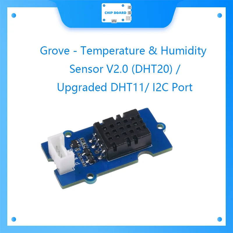 

Grove - Temperature & Humidity Sensor V2.0 (DHT20) / Upgraded DHT11/ I2C Port