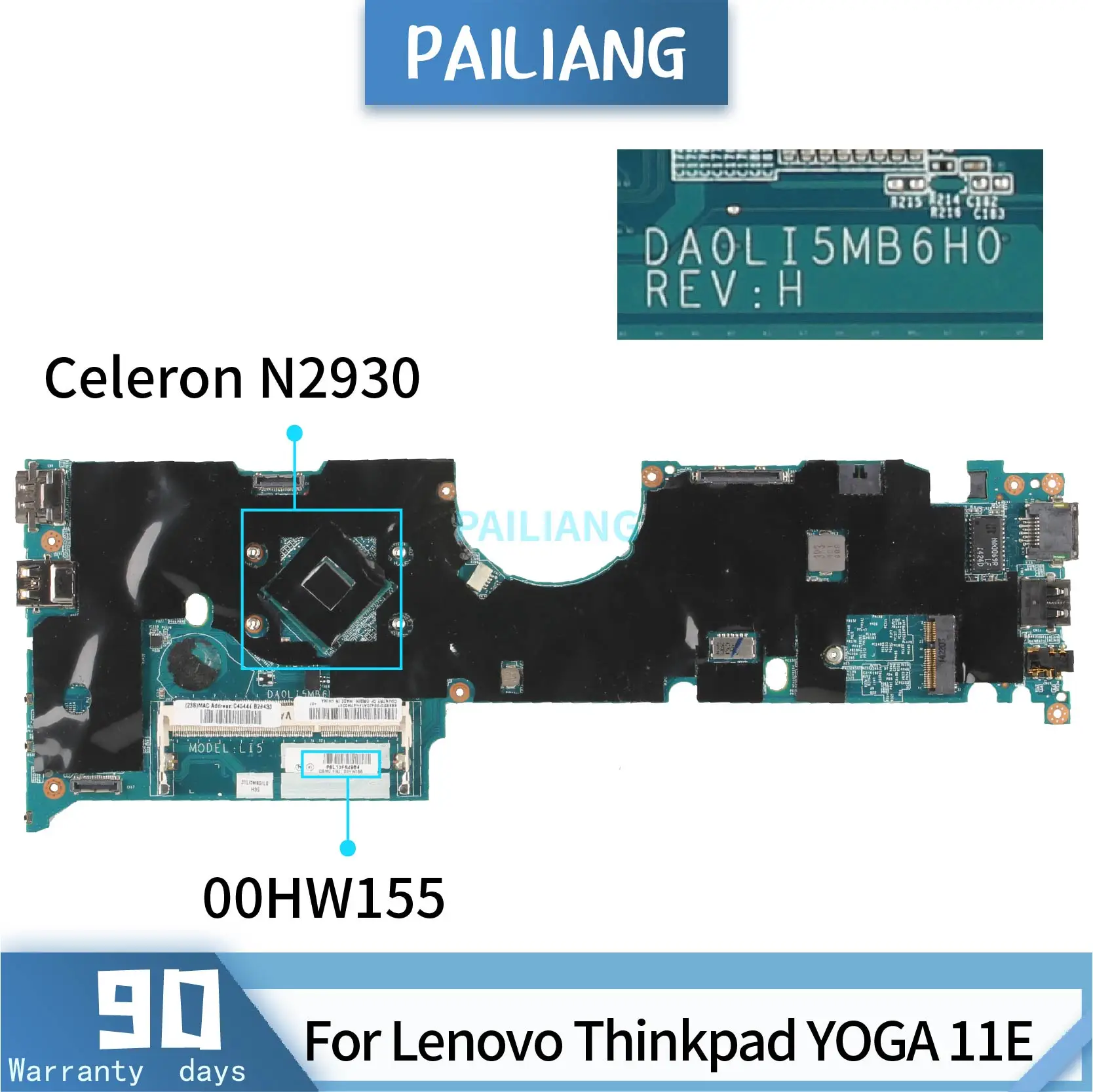 

PAILIANG Laptop motherboard For Lenovo Thinkpad YOGA 11E 00HW155 DA0LI5MB6H0 Mainboard Core SR1W3 Celeron N2930 TESTED DDR3