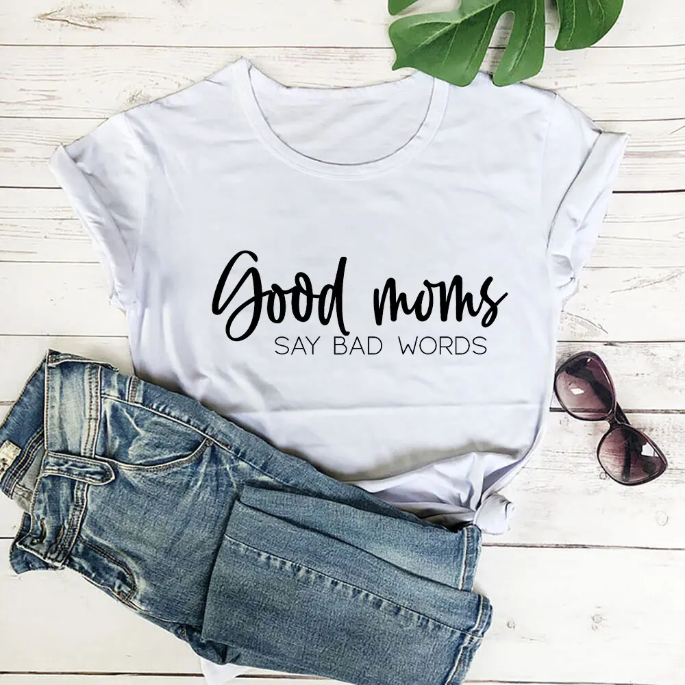 Good Moms Say Bad Words 100%Cotton Women Tshirt Women's Funny Summer Casual Short Sleeve Top Slogan Tee Mother's Day Gift