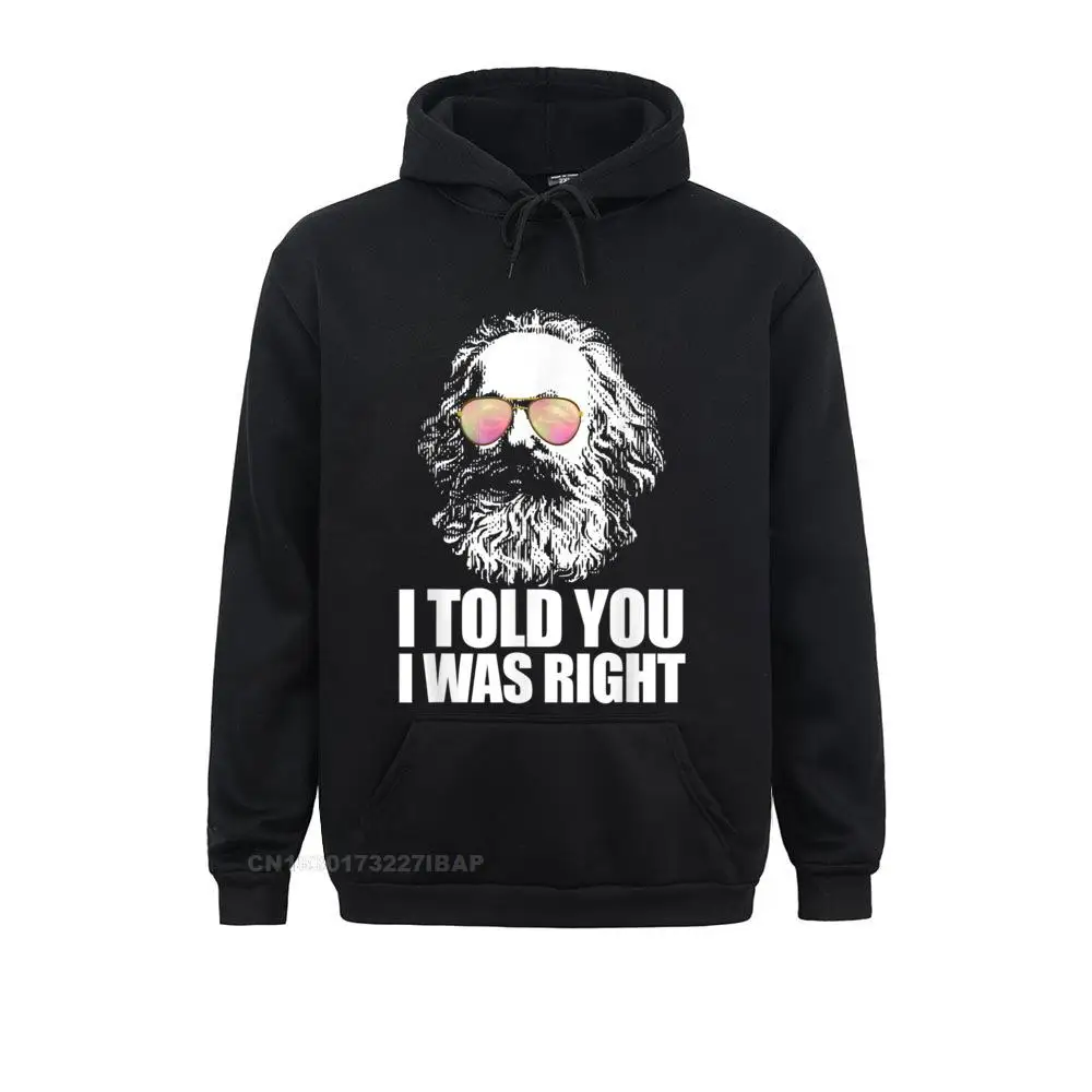 I TOLD YOU I WAS RIGHT Karl Marx Sunglasses Communist Meme 2022 Fashion Men Hoodies 3D Printed Sweatshirts Family Hoods