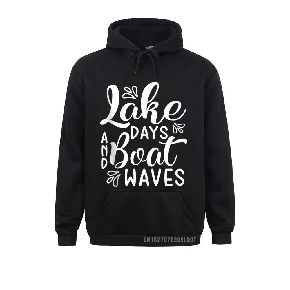 Brand New Men Sweatshirts Lake Days And Boat Waves Campin Lake Fishin Hiking Funny Printed Hoodies Autumn Clothes