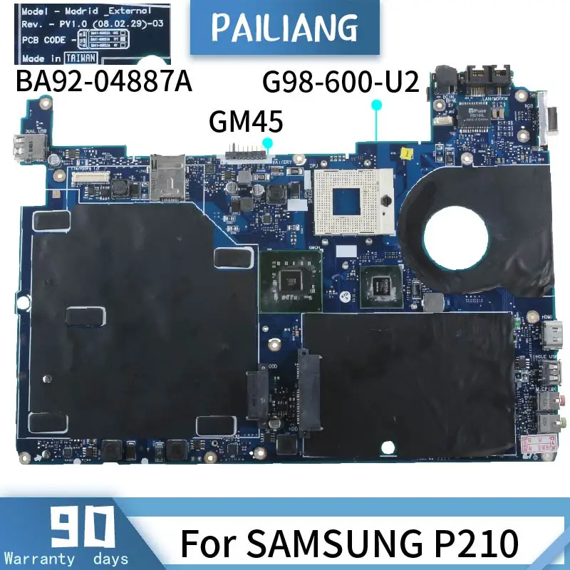 

PAILIANG Laptop motherboard For SAMSUNG P210 Mainboard BA92-04887A BA41-00891A GM45 G98-600-U2 DDR2 tesed