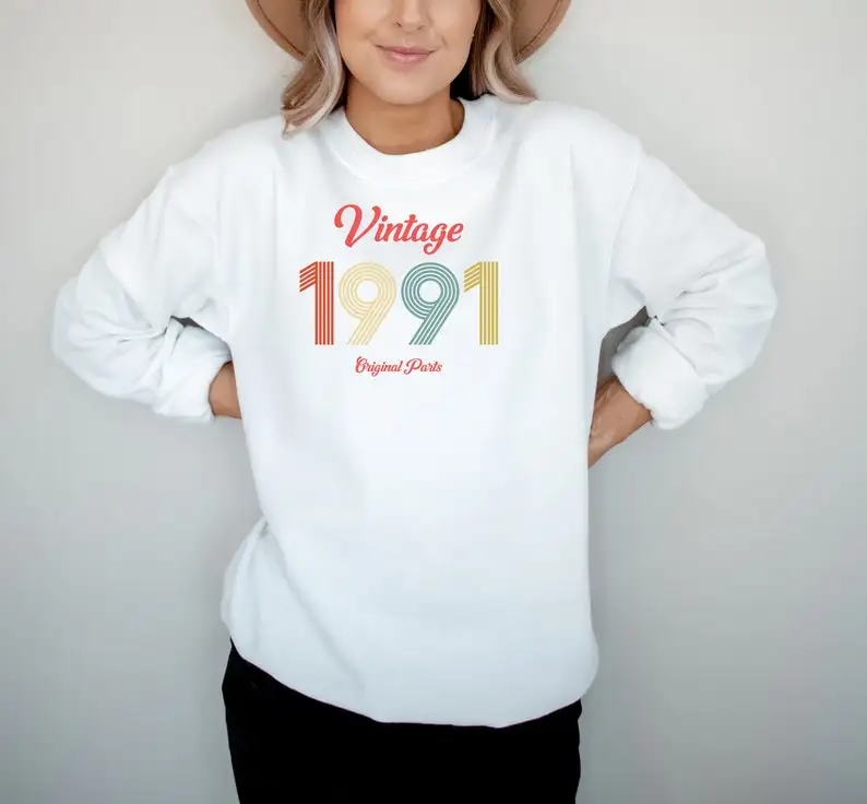 Vintage 1991 30th Birthday Sweater Crewneck Sweatshirt Vintage  Original Sweater Organic Eco cotton Tops Tshirt Drop Shipping