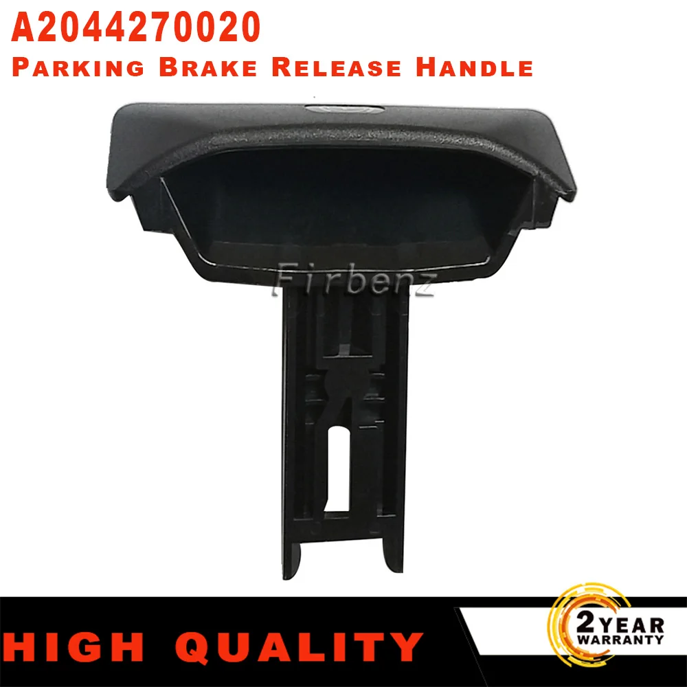 

A 2044270020 Ручка открывания стояночного тормоза подходит для Mercedes Benz C180 C260 E230 E260 CLS GLK300 AMG E320 E400 X204 W204, автозапчасти