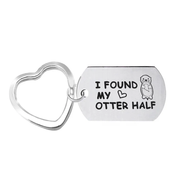 Couples Boyfriends Girlfriends Wedding Keychain I FOUND MY OTTER HALF Stainless Steel Lettering Keychain Gift