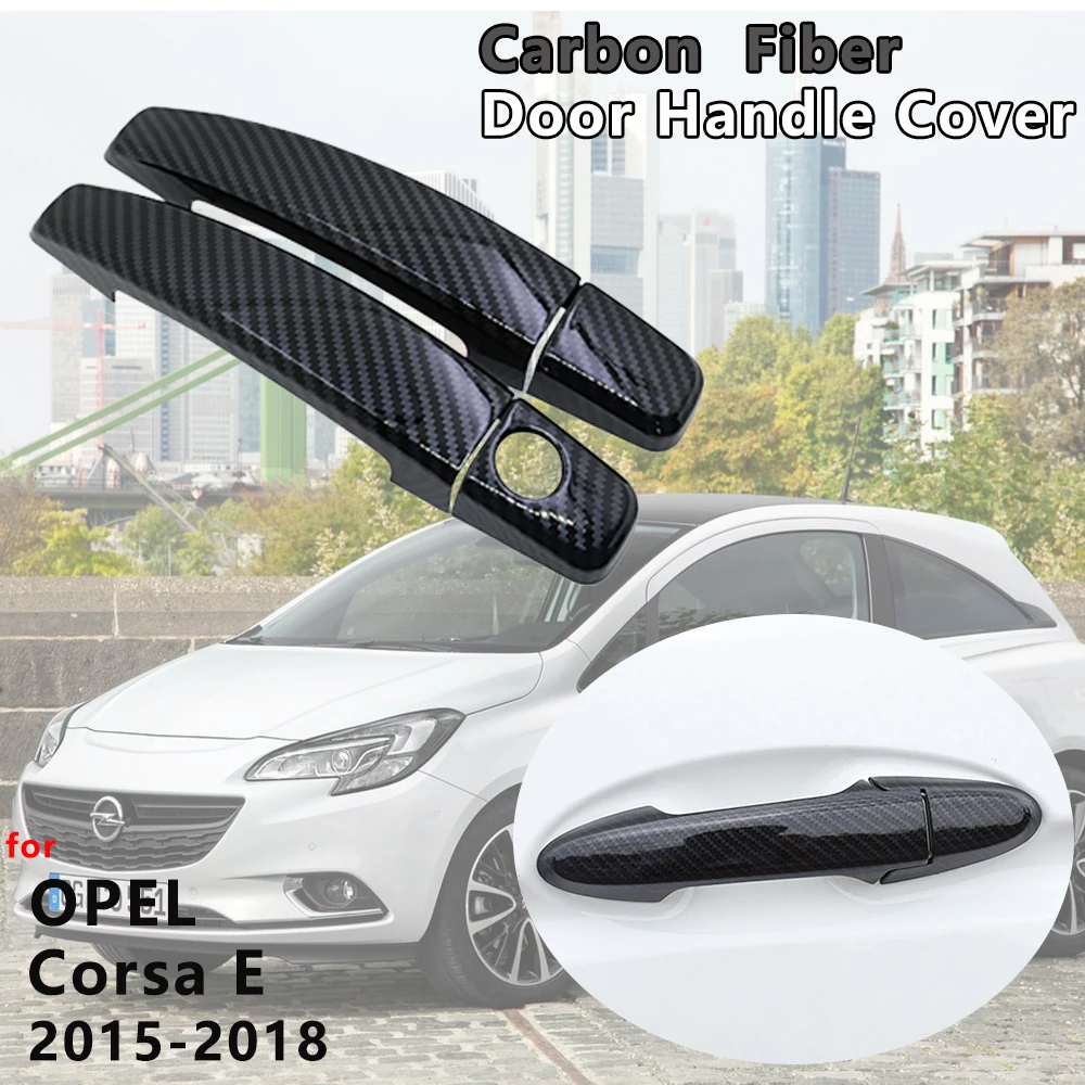 

4 PCS Gloss Black Carbon Fiber Door Handle Cover Catch Trim Car Accessories for Opel Vauxhall Holden Corsa E 2015 2016 2017 2018
