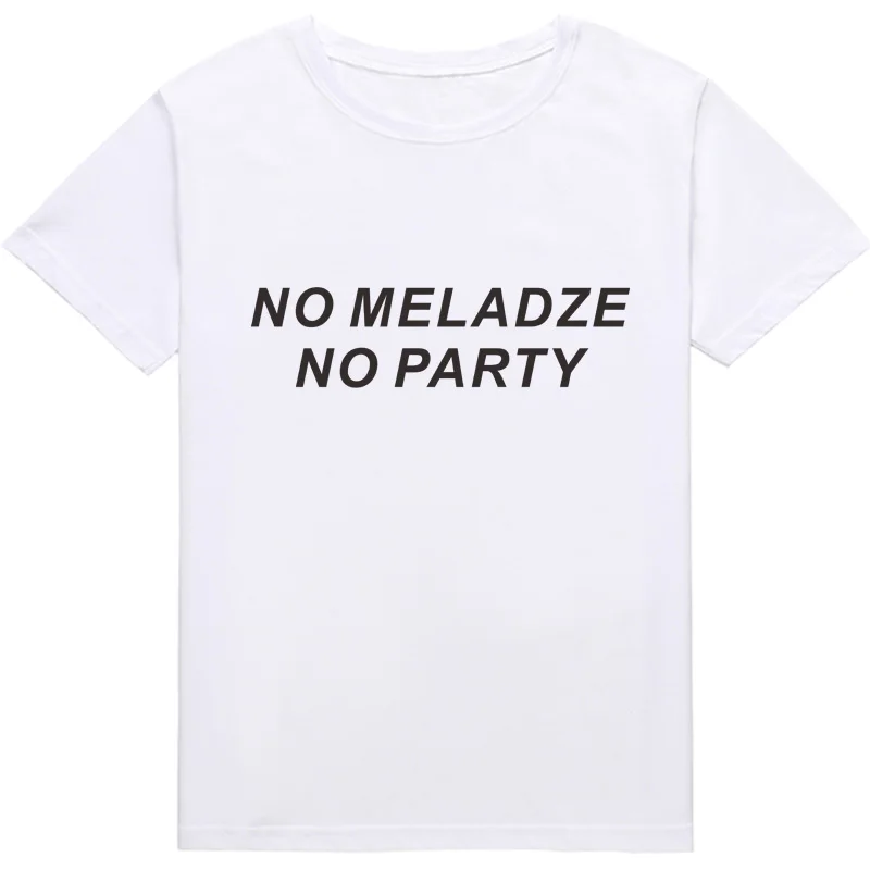 NO MELADZE NO PARTY Fashion New Women T-shirt short sleeve top Cotton Casual female tshirt camiseta mujer