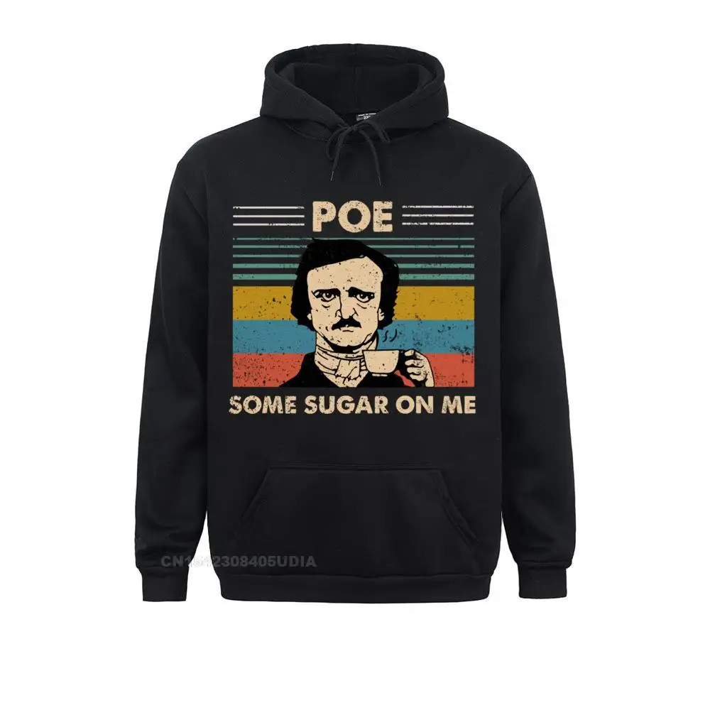 2021 Popular Men Sweatshirts POE Some Sugar On Me Funny Gift Swea Customized Hoodies VALENTINE DAY Sportswears Long Sleeve