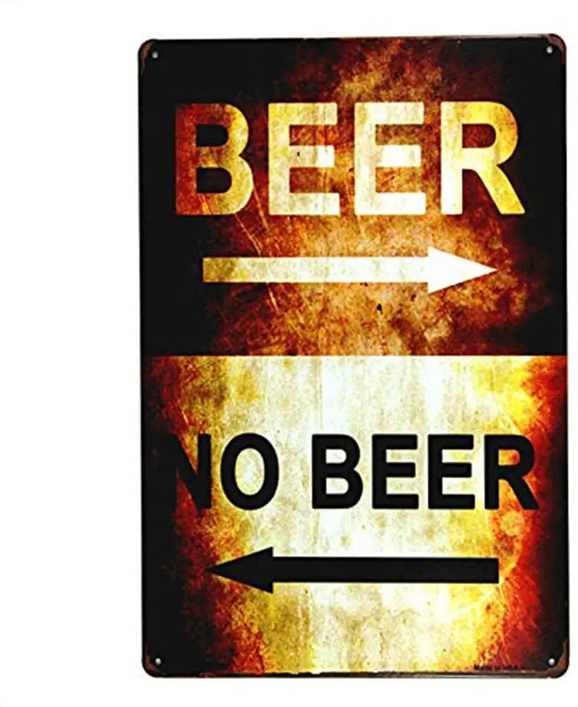 

Beer or no Beer Iron Painting Art Shop Cafe bar Home Retro Metal Tin Sign Plaque Poster Wall Decor Art Shabby Chic Gift