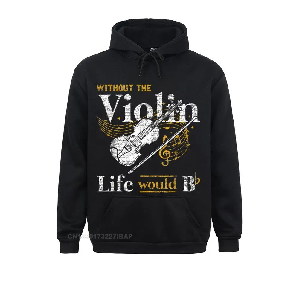 Life Would Be Flat Without The Violin T-Shirt Coupons Youth Sweatshirts Slim Fit Hoodies Long Sleeve Custom Sportswears