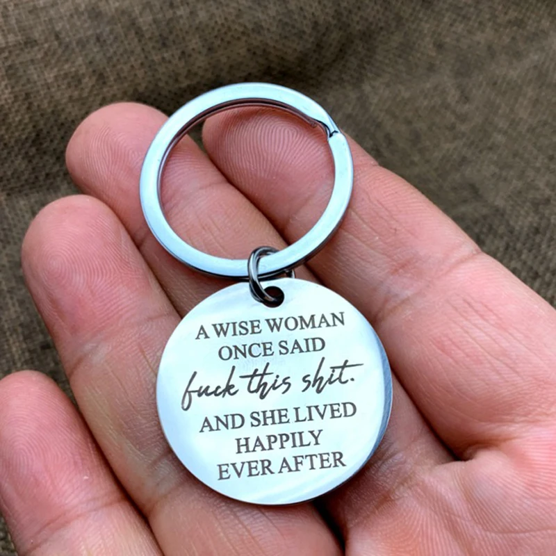 Birthday Funny Keychain for Women A Wise Woman Once Said and She Lived Happily Ever After Novelty Gifts for Sister Girls