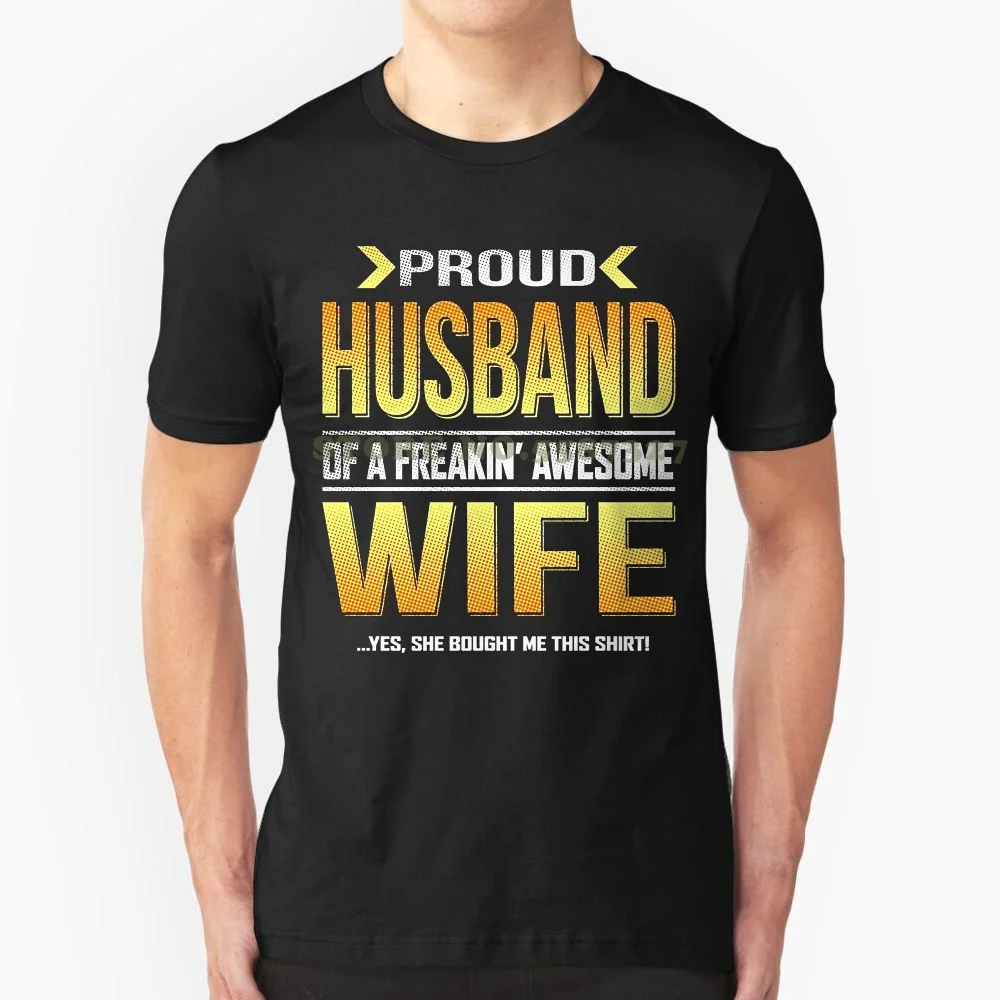 Round Neck Best Selling Male Natural Cotton Shirt Proud Husband Of A Freaking Awesome Wife Shirt