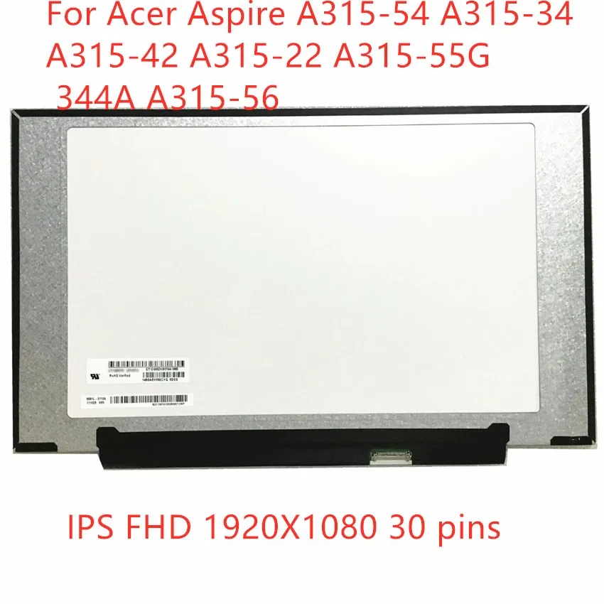 

For Acer Aspire A315-54 A315-34 A315-42 A315-22 A315-55G 344A A315-56 LCD Screen LED Display Panel IPS FHD 1920X1080 Matrix