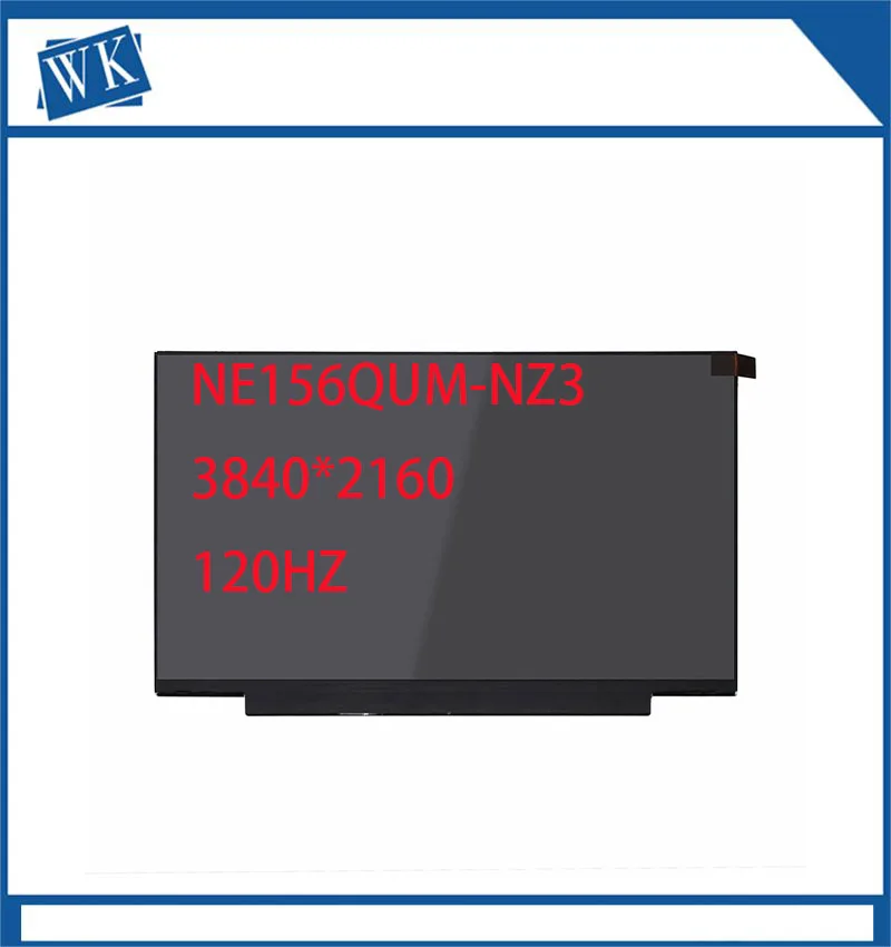 15.6 inç 4K dizüstü LCD ekranı NE156QUM-NZ3 NZ1 B156ZAN05.0 B156ZAN05.1 UHD 3840*2160 40 pins 120 HZ ekran paneli değiştirme