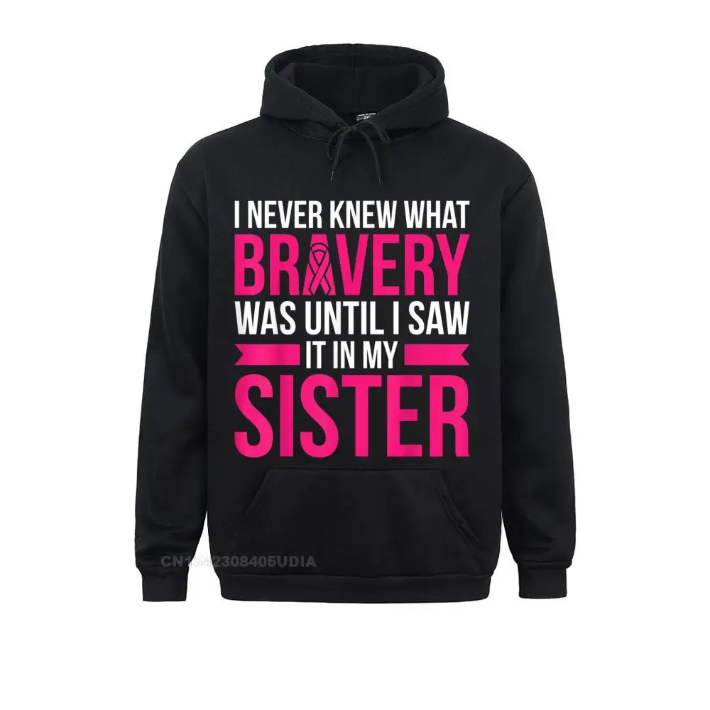 Sister Bravery Survivor Breast Cancer Awareness Shirt Men Sweatshirts Printed On Hoodies Fashion Hoods Long Sleeve