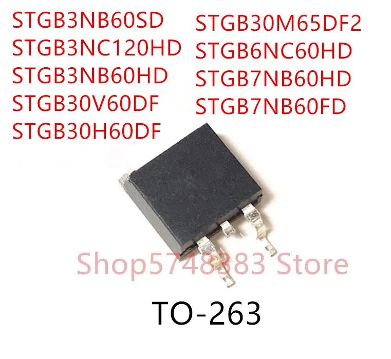 10PCS STGB3NB60SD STGB3NC120HD STGB3NB60HD STGB30V60DF STGB30H60DF STGB30M65DF2 STGB6NC60HD STGB7NB60HD STGB7NB60FD TO-263