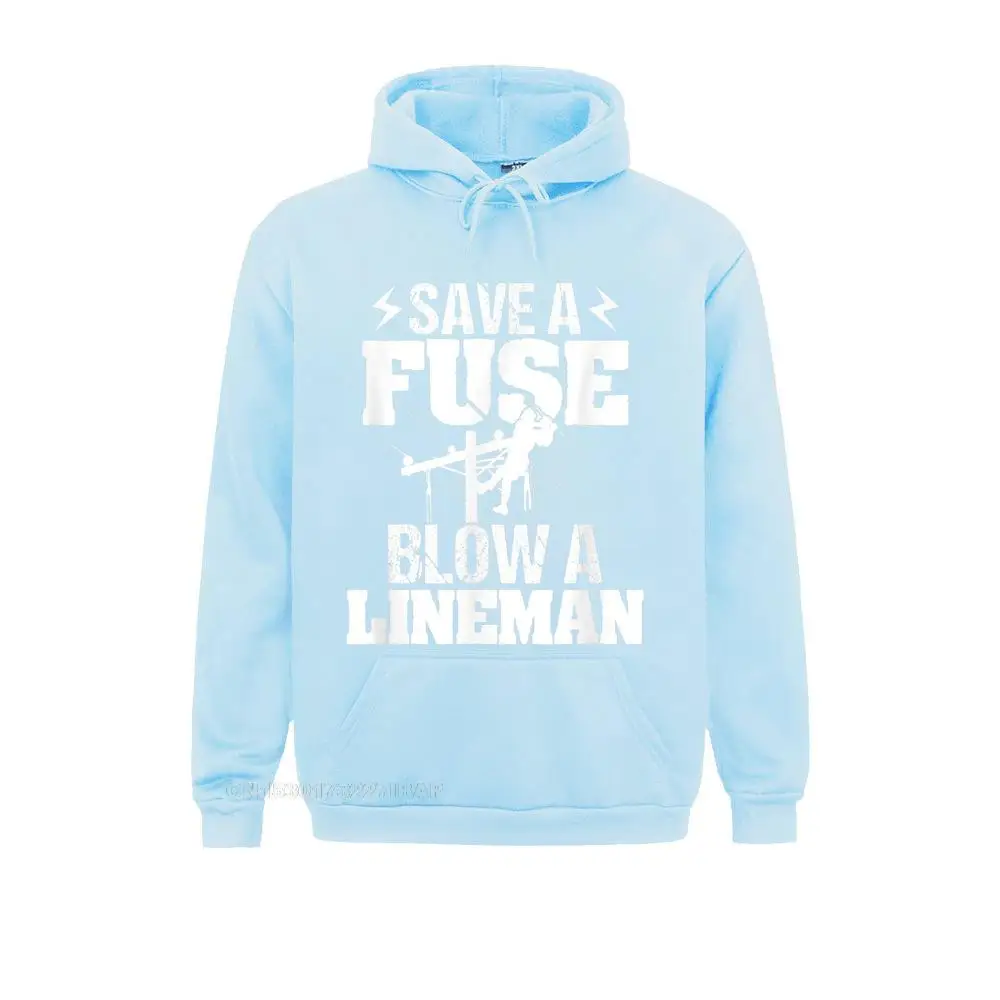 Save A Fuse Blow A Lineman Funny Lineman Slim Fit Hoodies Plain Men Sweatshirts Novelty NEW YEAR DAY Clothes